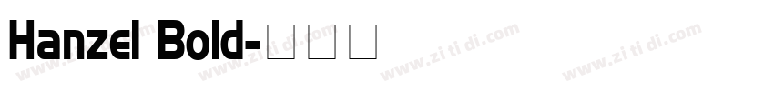 Hanzel Bold字体转换